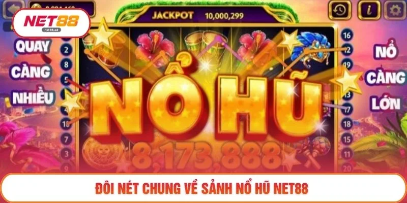Nổ hũ Net88 1 Đôi nét chung về sảnh nổ hũ NET88