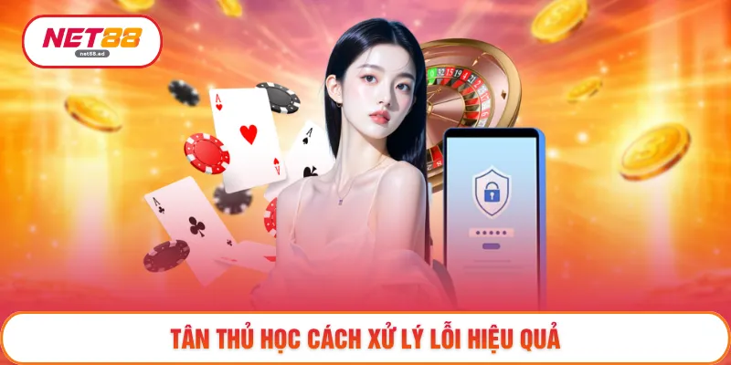 Cách Lấy Mã OTP NET88 - Kích Hoạt Xác Thực Chỉ Với Vài Bước 4 Tân thủ học cách xử lý lỗi hiệu quả